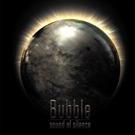 Sound of Silence Bubble