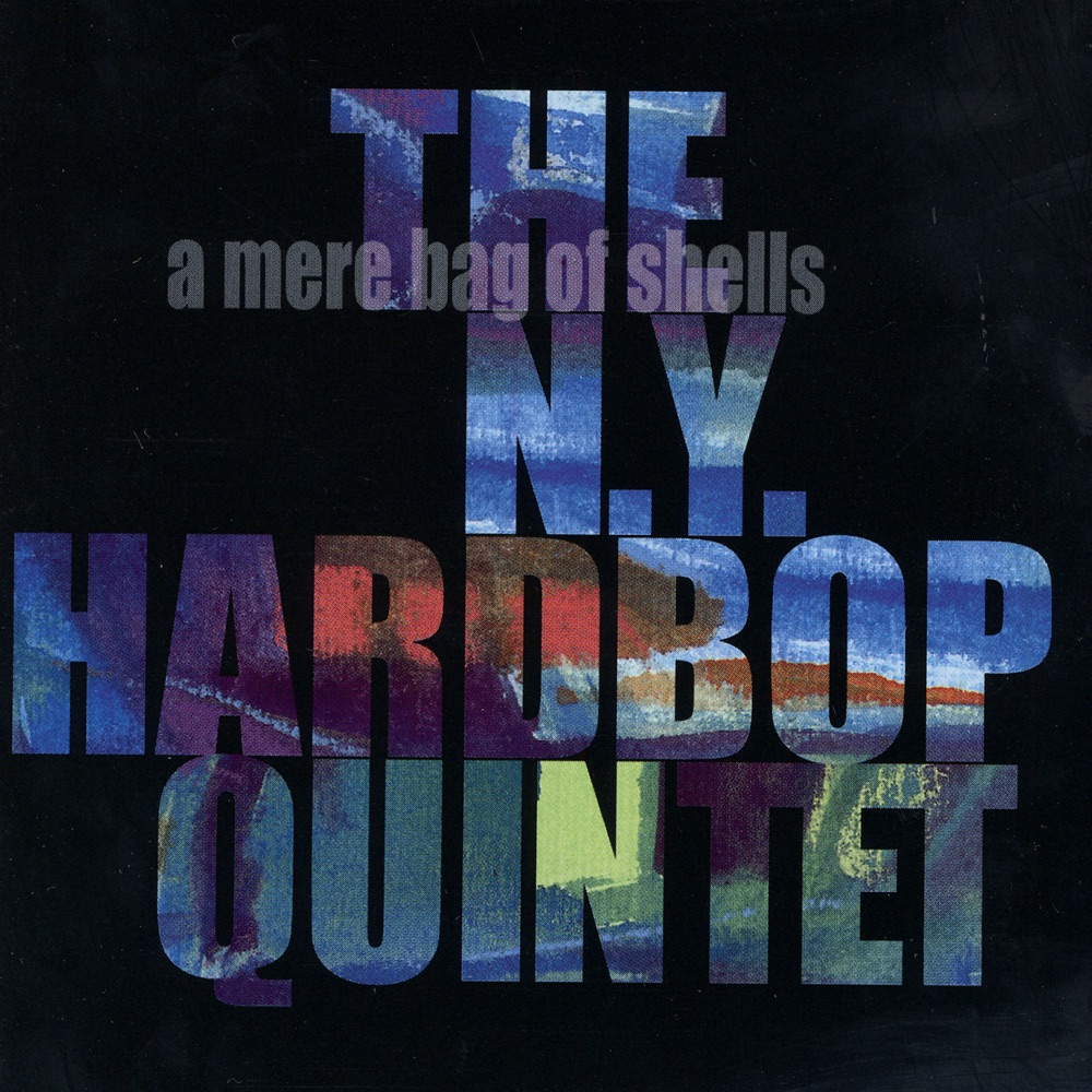 Обложка альбома «A Mere Bag of Shells» — Bim Strasberg, Joe Magnarelli, Keith Saunders, Jerry Weldon & Clifford Barbaro