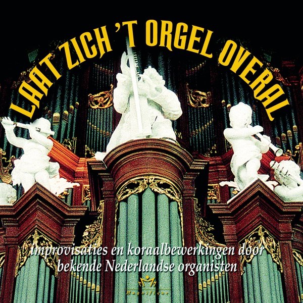 Laat Zich 'T Orgel Overal