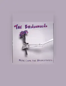The Bridesmaids सुनें, म्यूज़िक वीडियो देखें, बायो पढ़ें, दौरे की तारीखें और बहुत कुछ देखें!
