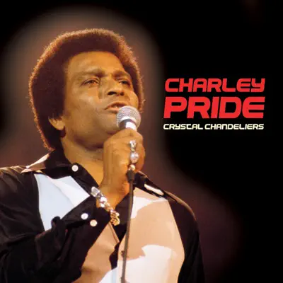 Crystal Chandeliers (Live) - Charley Pride