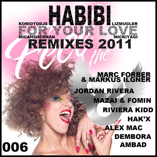 Habibi (For Your Love) Remixes 2011 (feat. Liz Mugler & Mickiyagi) - EP