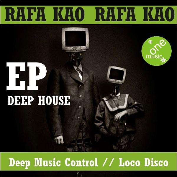 Обложка альбома «EP DEEP HOUSE - Single» — Rafa Kao