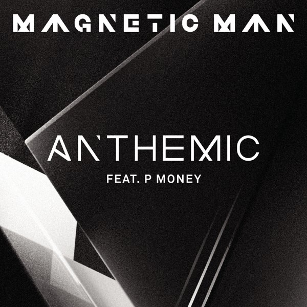 Обложка альбома «Anthemic (feat. P Money) [Remixes] - Single» — Magnetic Man