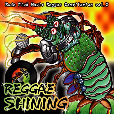 Reggae Shining: Rude Fish Music Reggae Compilation, Vol. 2