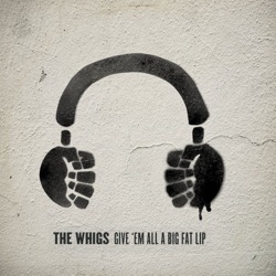 The Whigs - Violet Furs