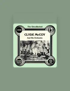 Clyde McCoy and His Orchestra सुनें, म्यूज़िक वीडियो देखें, बायो पढ़ें, दौरे की तारीखें और बहुत कुछ देखें!