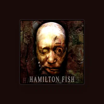 Listen to hamilton fish, watch music videos, read bio, see tour dates & more!