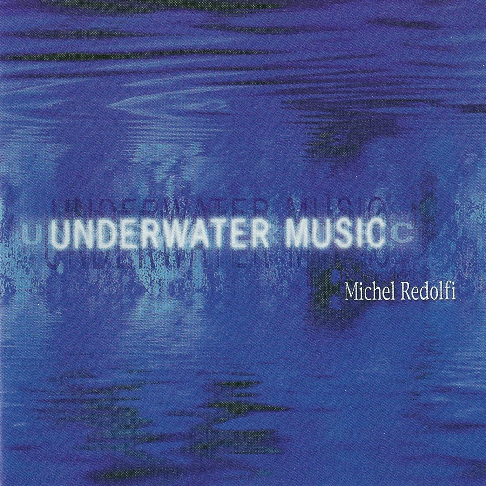 Обложка альбома «Underwater Music» — Michel Redolfi
