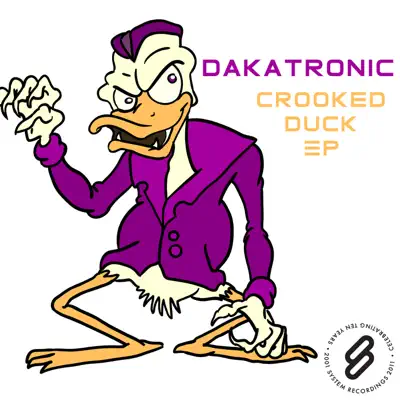 Listen to Crooked Duck - EP - Single by Dakatronic