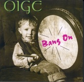 Oige - Reels: The Silver Spear / Viuctory Reel / The Boys of Malin