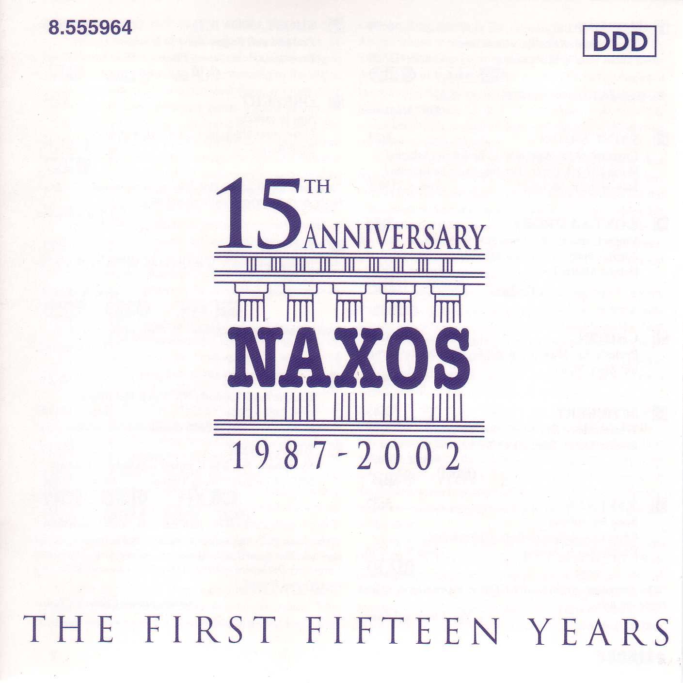 Naxos 15th Anniversary by Will Humburg, Budapest Failoni Chamber Orchestra, Maria Kliegel, Jean-Francois Monnard, Bournemouth Sinfonietta, Takako Nishizaki, Helmut Müller-Brühl, Cologne Chamber Orchestra, İdil Biret, Roman Trekel, Ulrich Eisenlohr, Choir of St John’s College, Cambridge, Christopher Robinson, Konstantin Scherbakov, Ensemble Villanella, Kodály Quartet, Jenő Jandó, Georg Tintner, RTÉ National Symphony Orchestra, Marin Alsop, Royal Scottish National Orchestra, Garfield Jackson, Maggini Quartet, Thomas Bloch, Antoni Wit & Polish National Radio Symphony Orchestra album cover