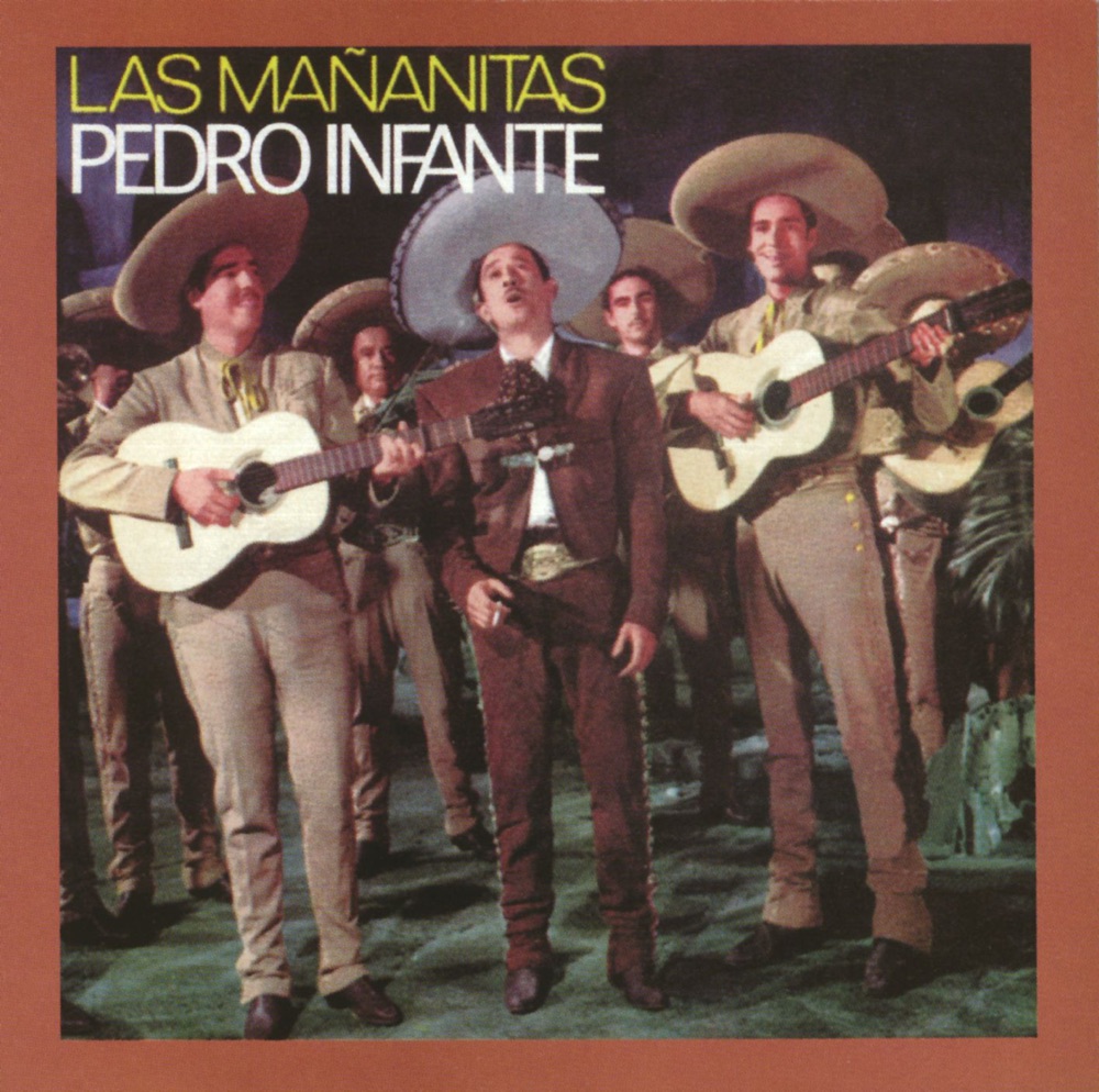 Обложка альбома «Las Mañanitas» — Pedro Infante