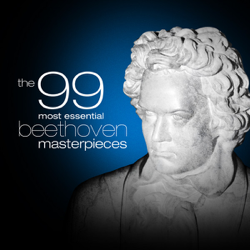 The 99 Most Essential Beethoven Masterpieces - Various Artists Cover Art