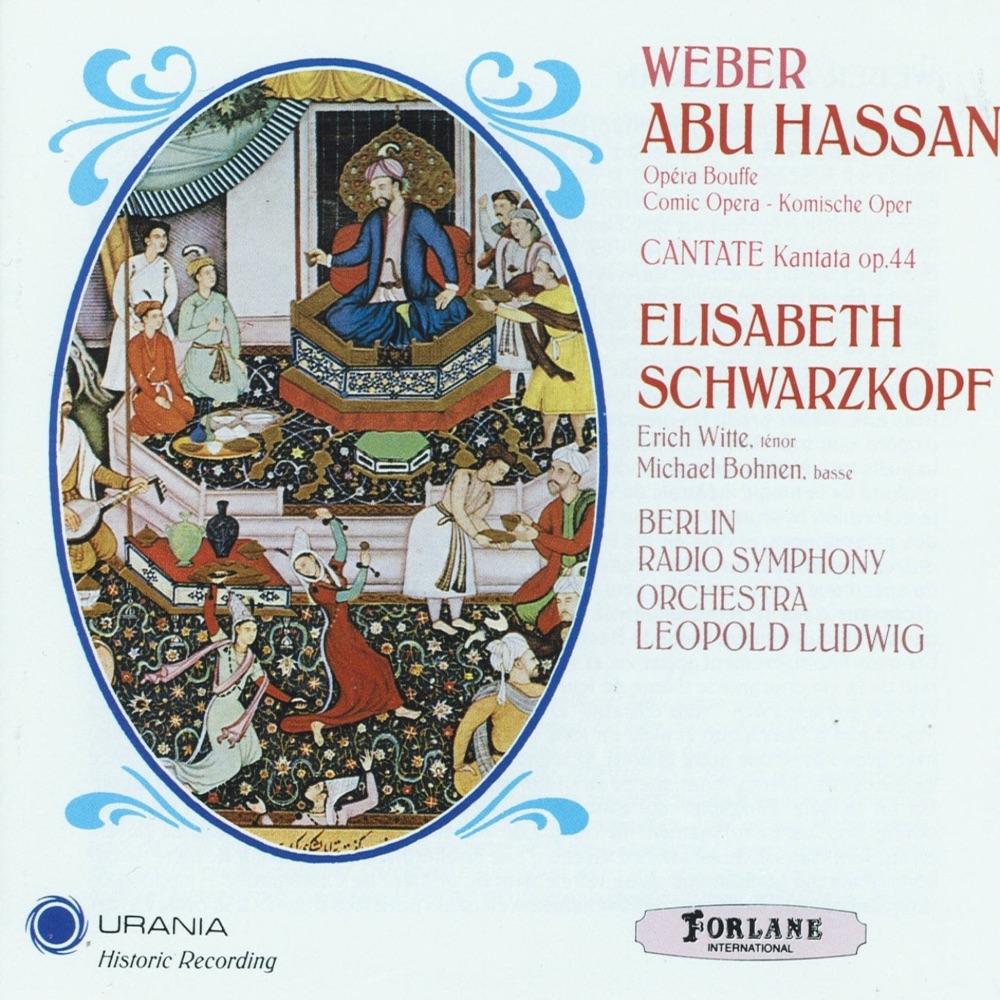 Обложка альбома «Carl Maria von Weber: Abu Hassan (Opera Bouffe - Comic Opera)» — Choeur et orchestre symphonique de la radio de Berlin, Leopold Ludwig, Elisabeth Schwarzkopf, Erich Witte & Michael Bohnen