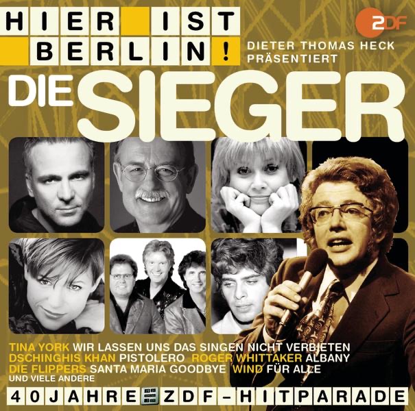 Hier ist Berlin! - Dieter Thomas Heck präsentiert: Die Sieger