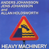 Heavy Machinery - Anders Johansson, Jens Johansson & Allan Holdsworth