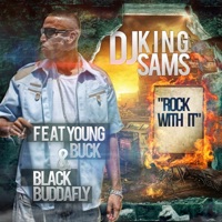 Rock With It (feat. Young Buck & Black Buddafly) - Single - DJ King SamS