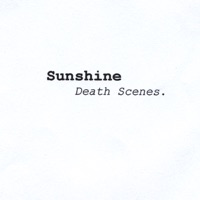 Death Scenes - Sunshine