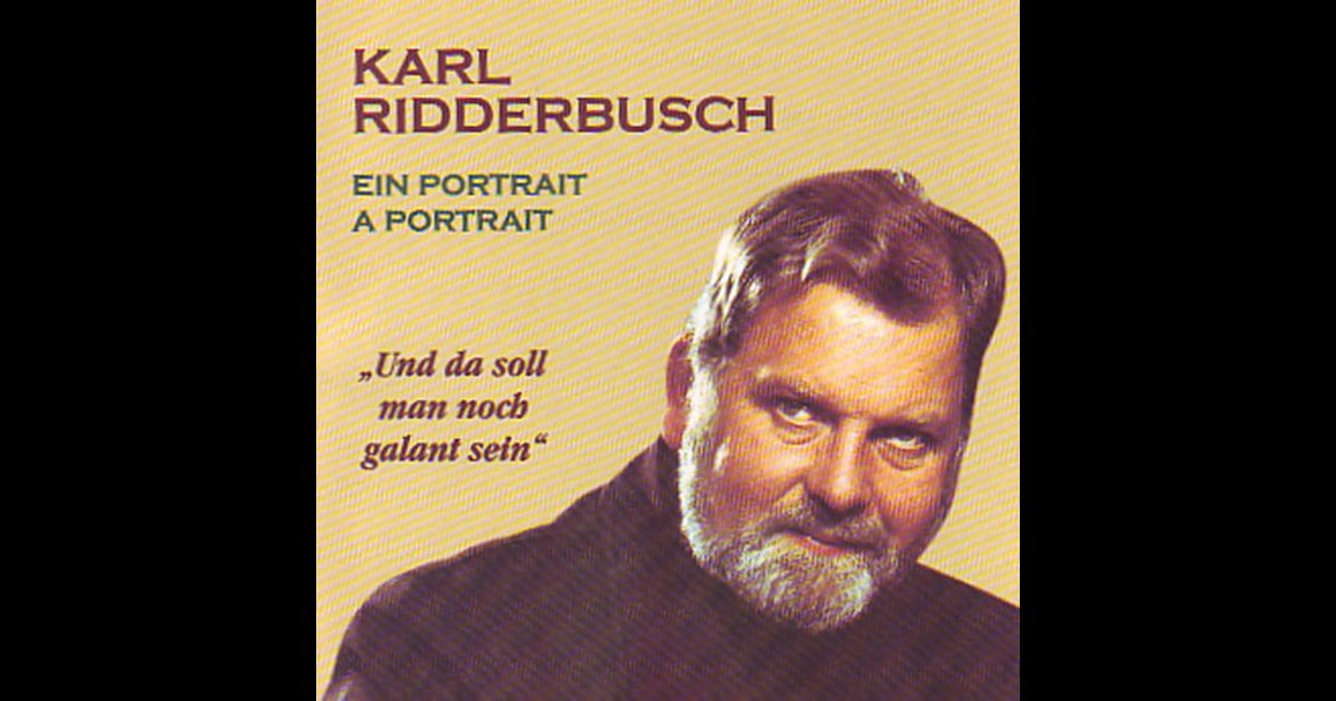 ‎Ein Portrait - Album by Karl Ridderbusch - Apple Music