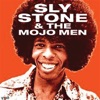 Sly Stone & The Mojo Men