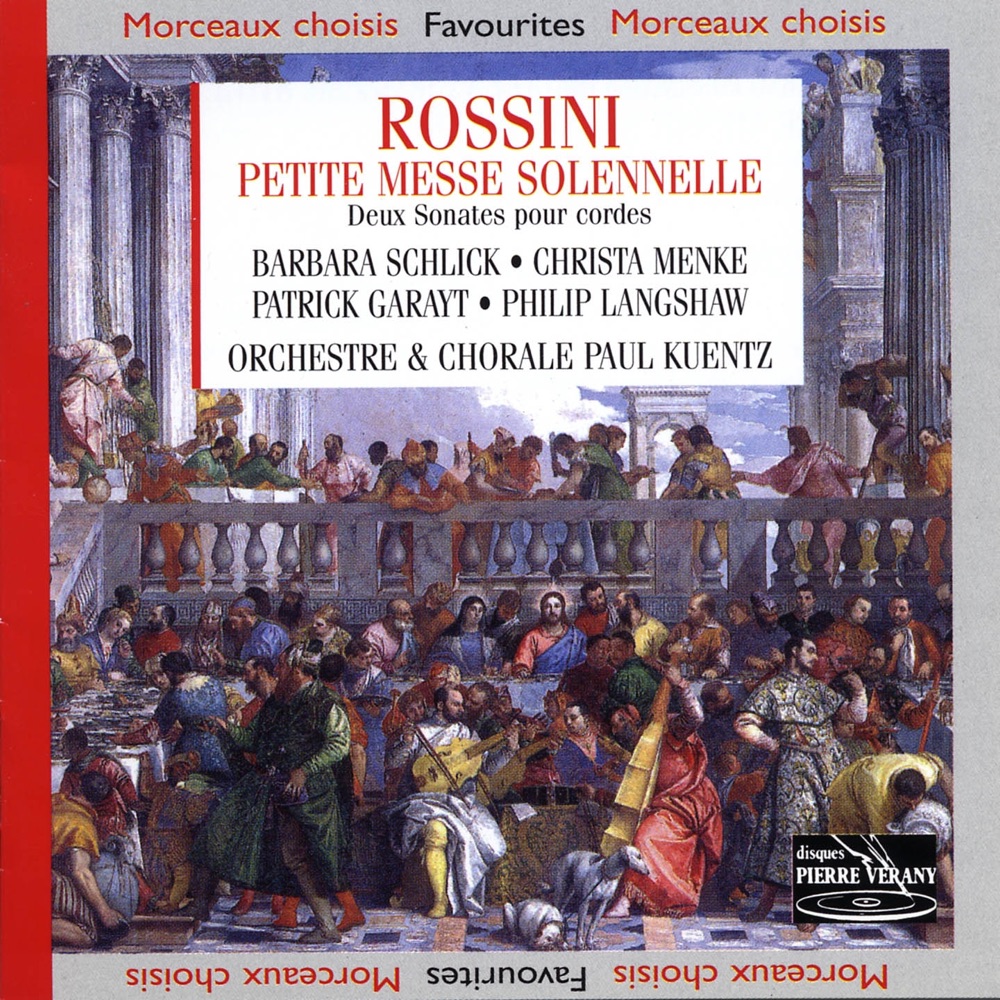 Обложка альбома «Rossini: Petite messe solennelle - Deux sonates pour cordes» — Orchestre & Chorale Paul Kuentz, Barbara Schlick, Christa Menke, Patrick Garayt & Philip Langshaw