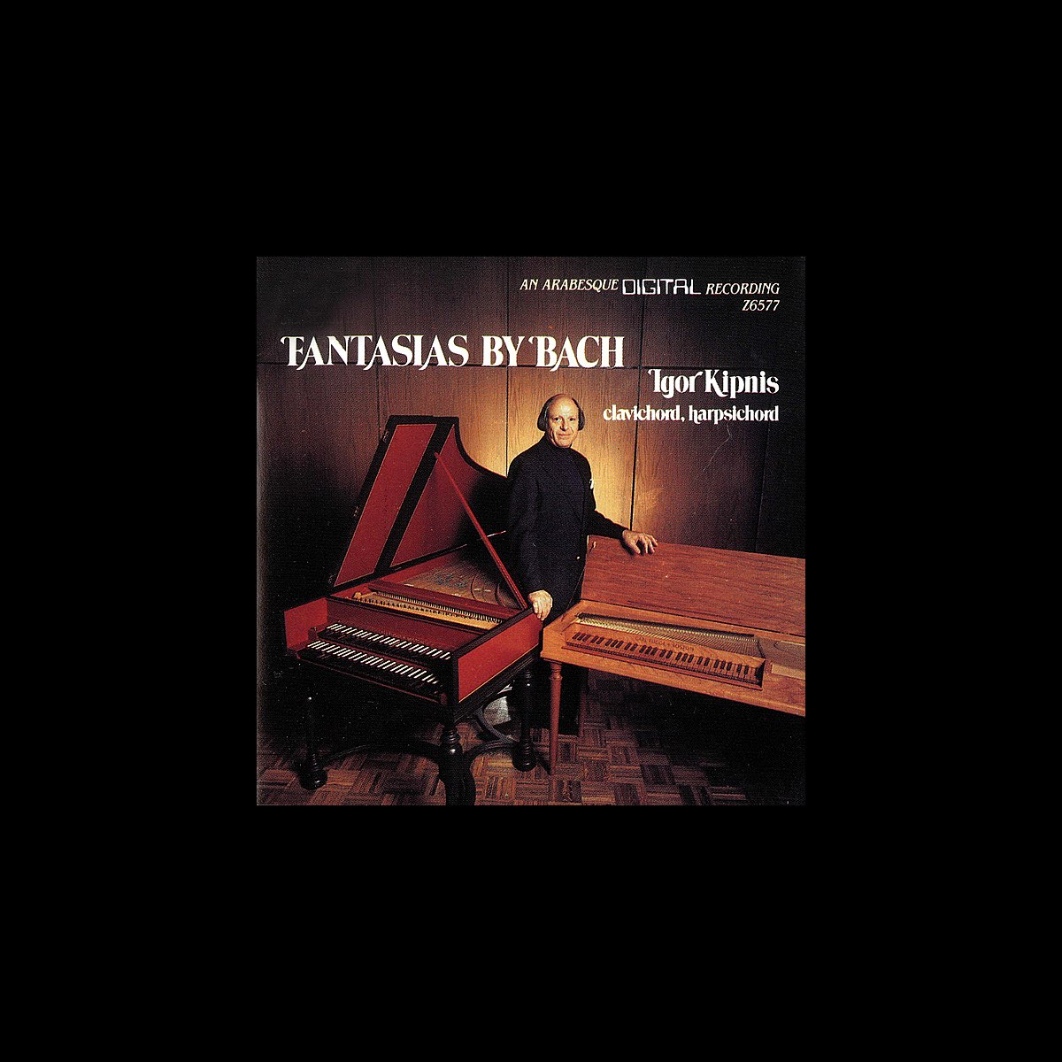 ‎The Complete Fantasias of Johann Sebastian Bach - Album by Igor Kipnis ...