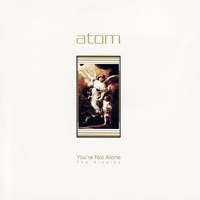 You're Not Alone - The Singles - Atom