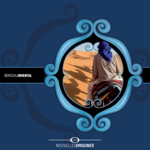 Nouvelles Origines : Berceau Oriental