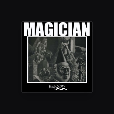 Listen to Magician, watch music videos, read bio, see tour dates & more!