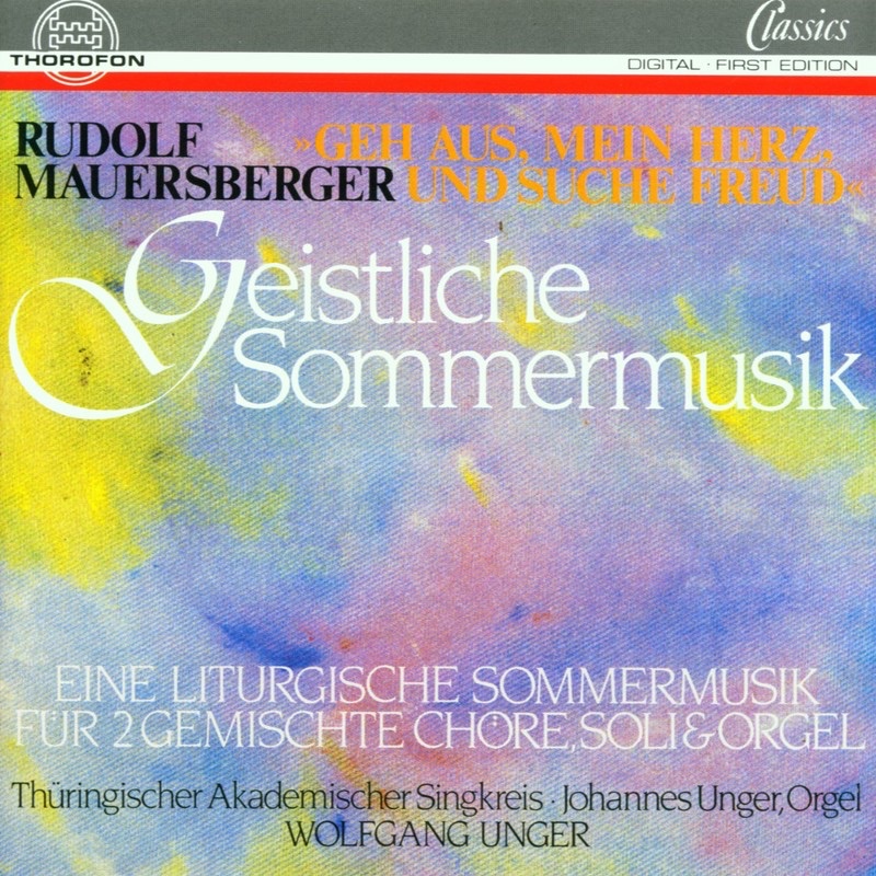 Обложка альбома «Mauersberger: Geistliche Sommermusik» — Thüringischer Akademischer Singkreis, Johannes Unger & Wolfgang Unger