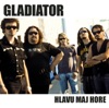 Gladiator - Neviem Ta Najst