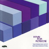 Hymn for Roscoe - The Stephen Rush Quartet