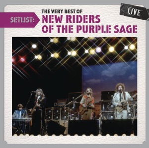 Setlist: The Very Best of New Riders of the Purple Sage (Live)