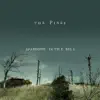 The Pines - Throw Me In the River
