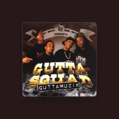 Listen to Gutta Sqaud, watch music videos, read bio, see tour dates & more!