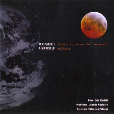 Panitti: Dopo la Fine del Mondo - Marcello: Adagio