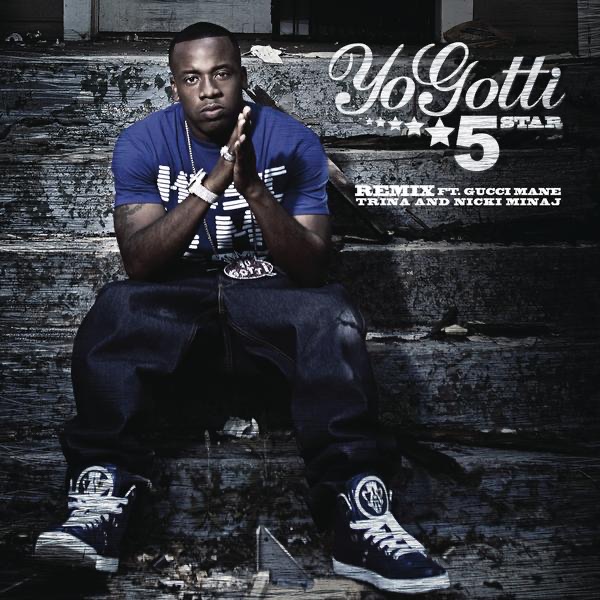 5 Star (Remix) [feat. Gucci Mane, Trina & Nicki Minaj] - Single - Yo Gotti