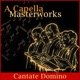 A Capella Masterworks Cantate Domino
