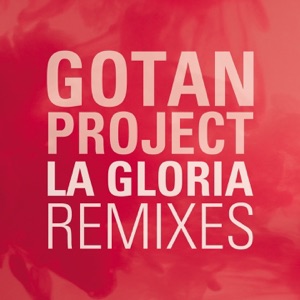 La Gloria (Remixes) - EP