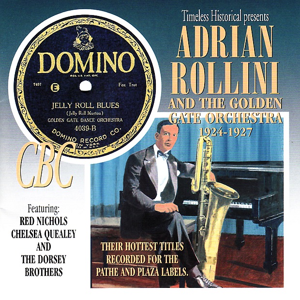 Обложка альбома «Adrian Rollini and the Golden Gate Orchestra 1924-1927 - Their Hottest Titles Recorded for the Pathe and Plaza Labels» — Adrian Rollini & The Golden Gate Orchestra