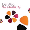 This Is Del Mia - EP