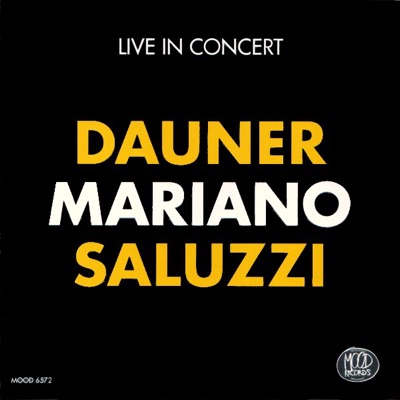Dauner Mariano Saluzzi - Live In Concert (Jazz & TangoDauner Mariano Saluzzi LIVE IN CONCERT)