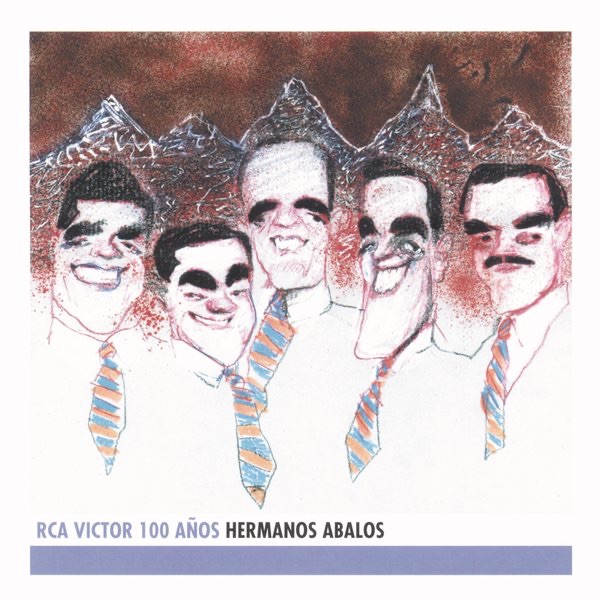 RCA Victor 100 Años: Hermanos Abalos