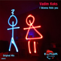I Wanna Fkkk You - Single - Vadim Koks