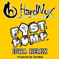 Fist Pump (Iowa Remix) - Single - HardNox