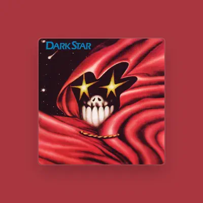 Listen to Dark Star, watch music videos, read bio, see tour dates & more!