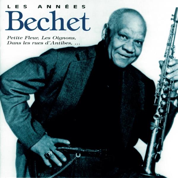 Обложка альбома «Les années Bechet» — Sidney Bechet