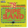 Live In Concert In Ireland - The 78th Fraser Highlanders Pipe Band
