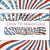 Goin' to the Mardi Gras